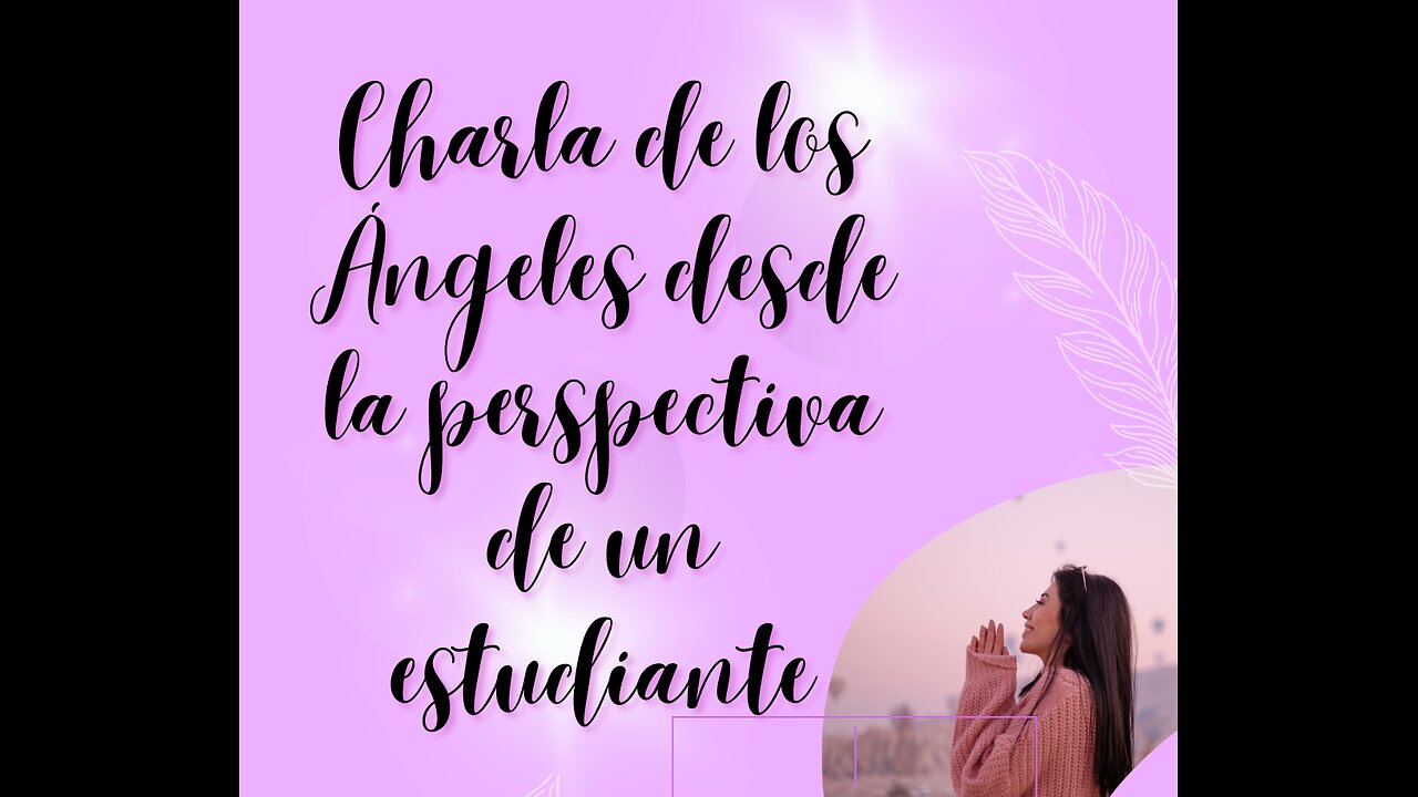 Charla de los Ángeles desde la perspectiva de un estudiante