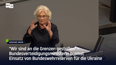 Bundesverteidigungsministerin bremst Einsatz von Bundeswehrreserven für die Ukraine