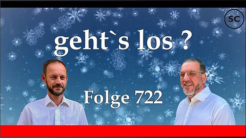 geht`s los ? Folge 722