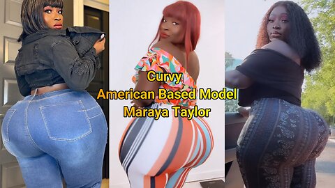 Curvy American Based Model Maraya Taylor