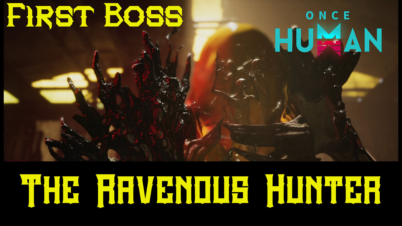 Once Human: Ravenous Hunter Playthrough