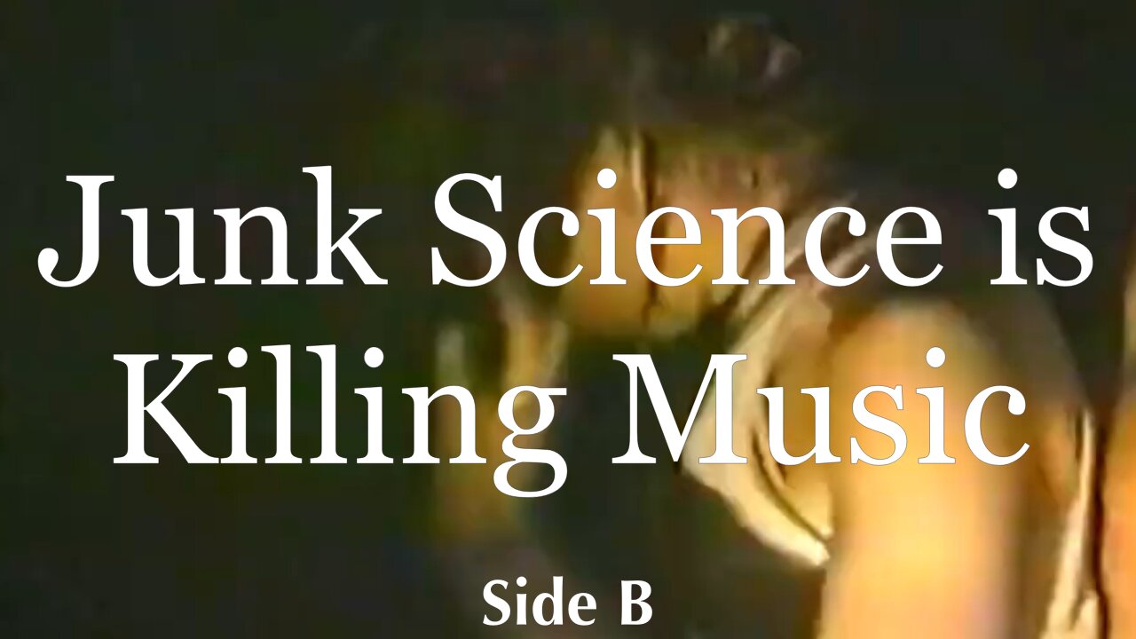 Junk Science is Killing Music - Part 2 of 2