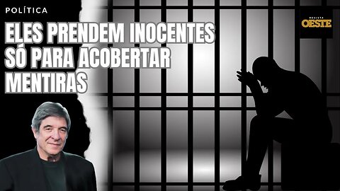 ELES PRENDEM INOCENTES SÓ PARA ACOBERTAR MENTIRAS
