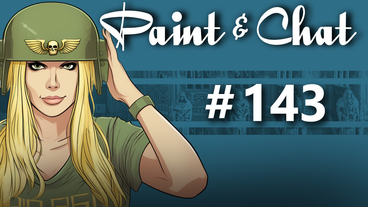 Paint & Chat: Episode #143