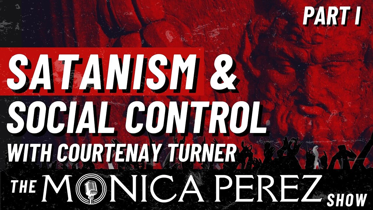 Satanism & Social Control with Courtenay Turner Part I