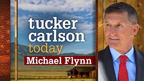 Tucker Carlson Today S01E74 - Framing Michael Flynn