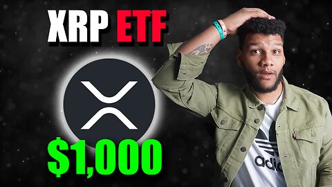 XRP ETF Might Pump the Price of Ripple XRP To $1,000 per Coin
