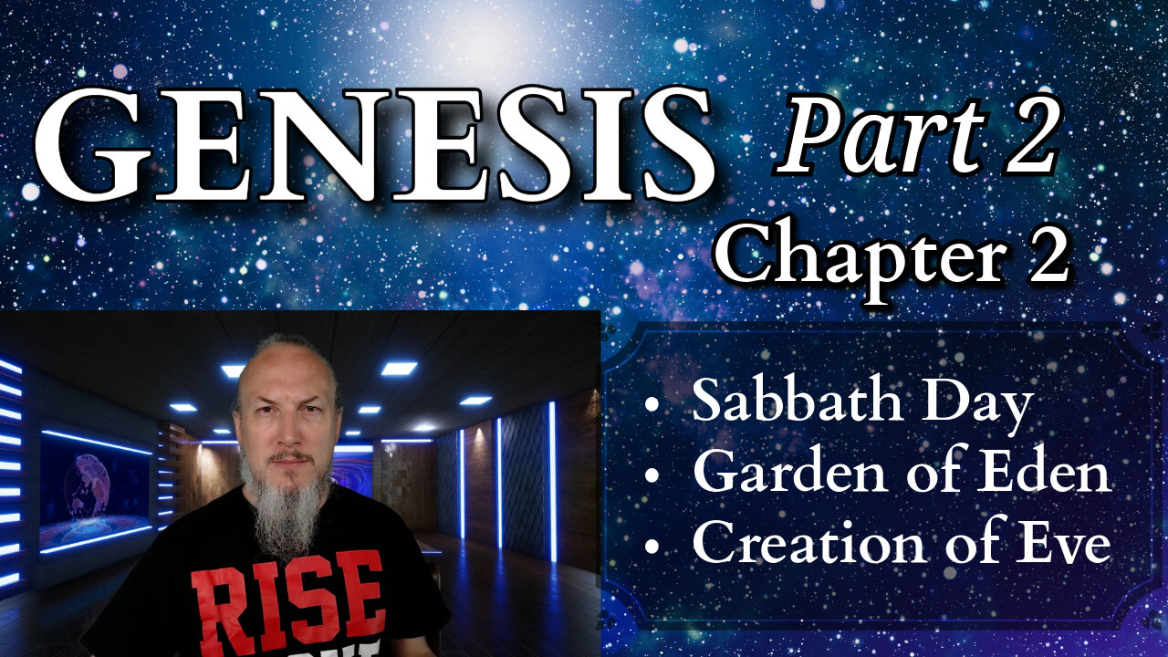 Genesis Chapter 2 (Part 2) Sabbath Day, Garden of Eden, Creation of Eve