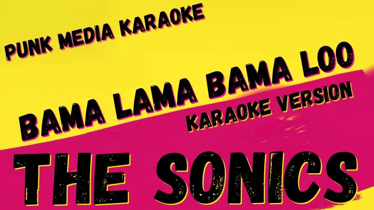 THE SONICS ✴ BAMA LAMA BAMA LOO ✴ KARAOKE INSTRUMENTAL ✴ PMK