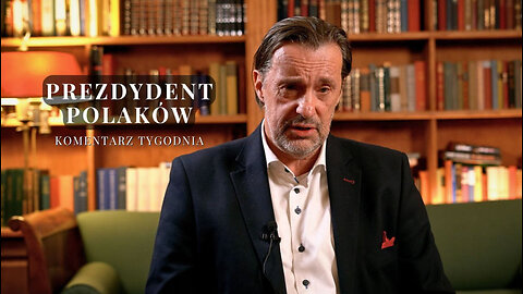 Komentarz Tygodnia: Prezydent Polaków