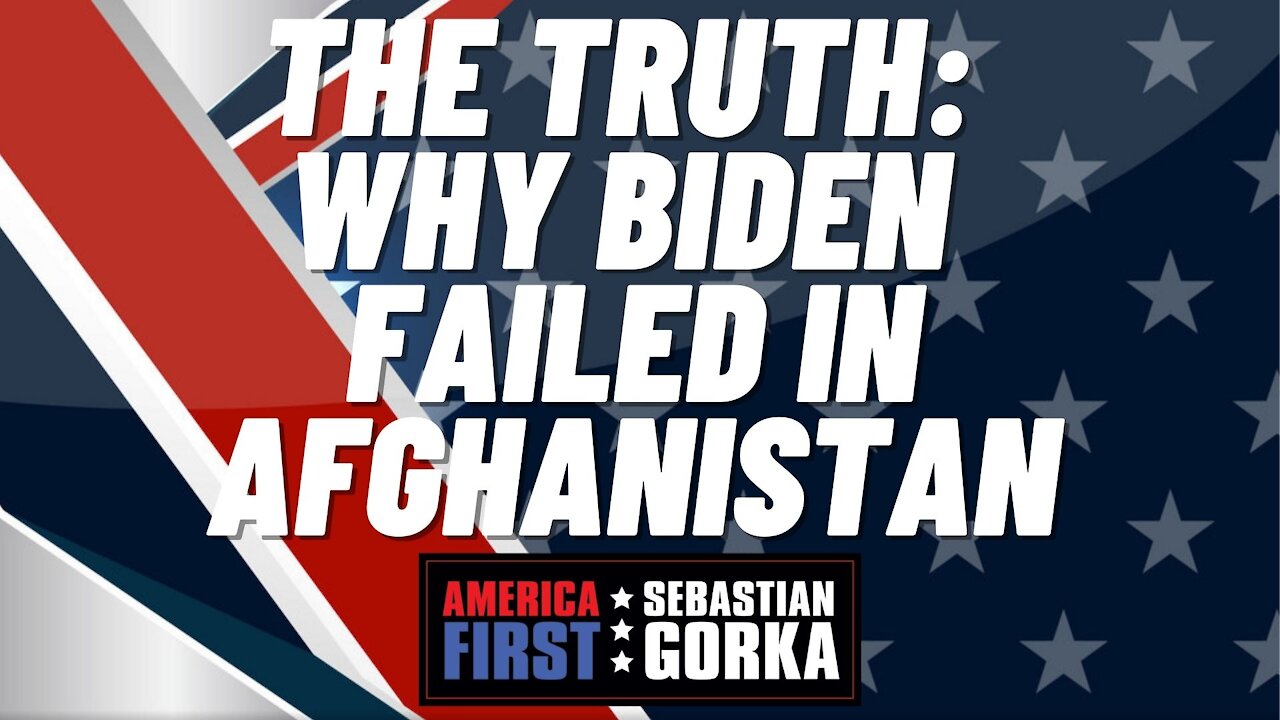 The truth: Why Biden failed in Afghanistan. Lara Logan with Sebastian Gorka on AMERICA First