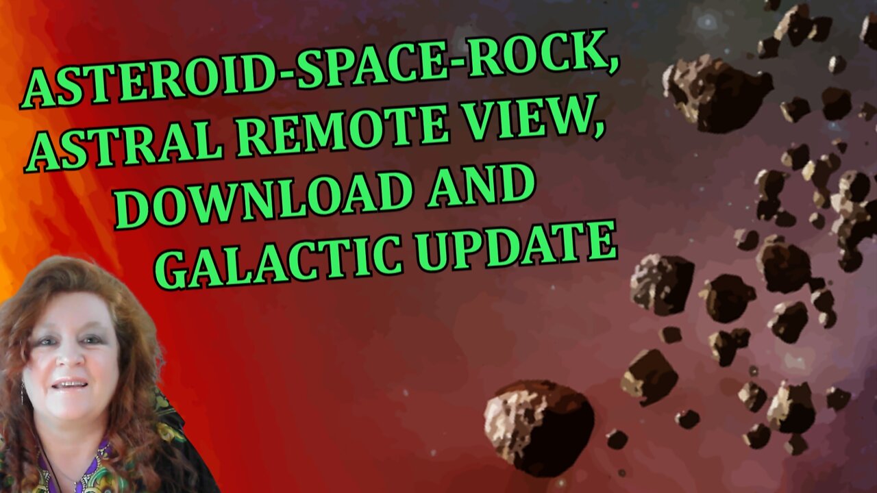 Asteroid-Space-Rock, Astral Remote View, Download & Galactic Update