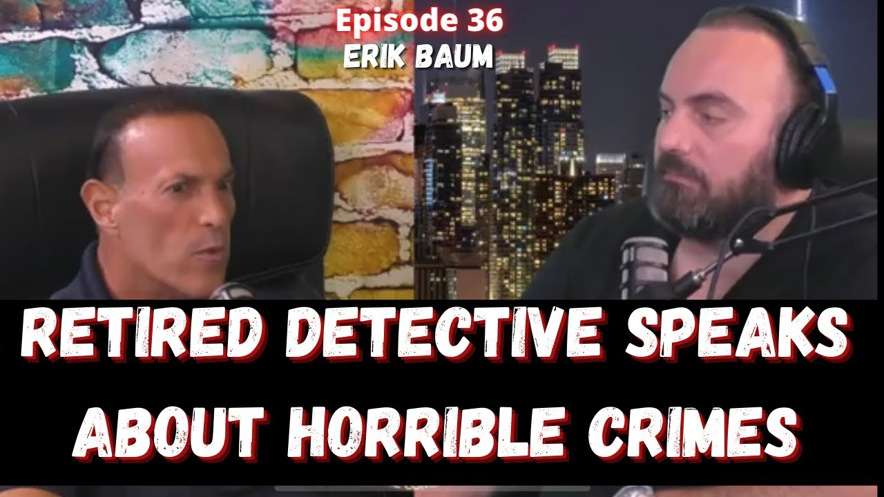 Interview with Retired Detective and Interrogation Expert- Erik Baum Ep. 36