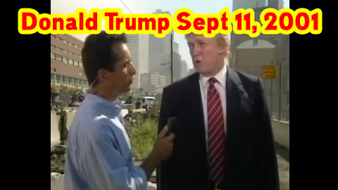 Interview with Donald Trump after September 11, 2001 Attacks, at Ground Zero