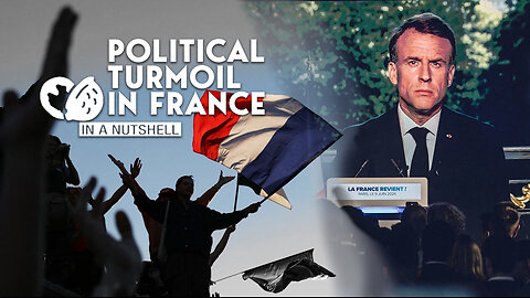 In A Nutshell: Political Turmoil In France