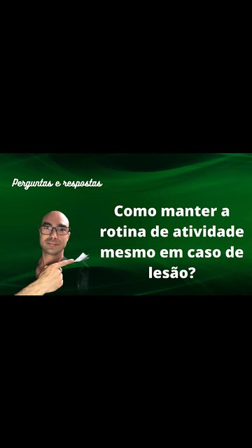 Perguntas e respostas: Como manter a rotina de atividades mesmo em caso de lesão?
