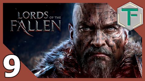 Lords of the Fallen - Blind Playthrough pt9