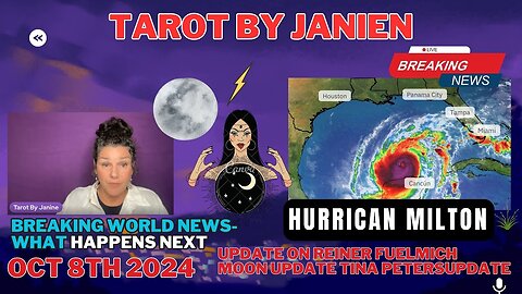 Tarot By Janine - Breaking News Update HURRICAN MILTON And MOON