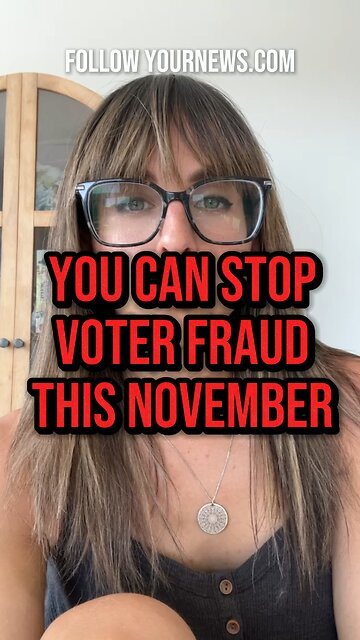 YOU CAN HELP STOP VOTER FRAUD THIS NOVEMBER