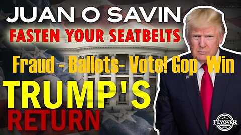 Juan O Savin "Fraud - Ballots- Vote! Gop Win" - The Most Important Election In Our Times