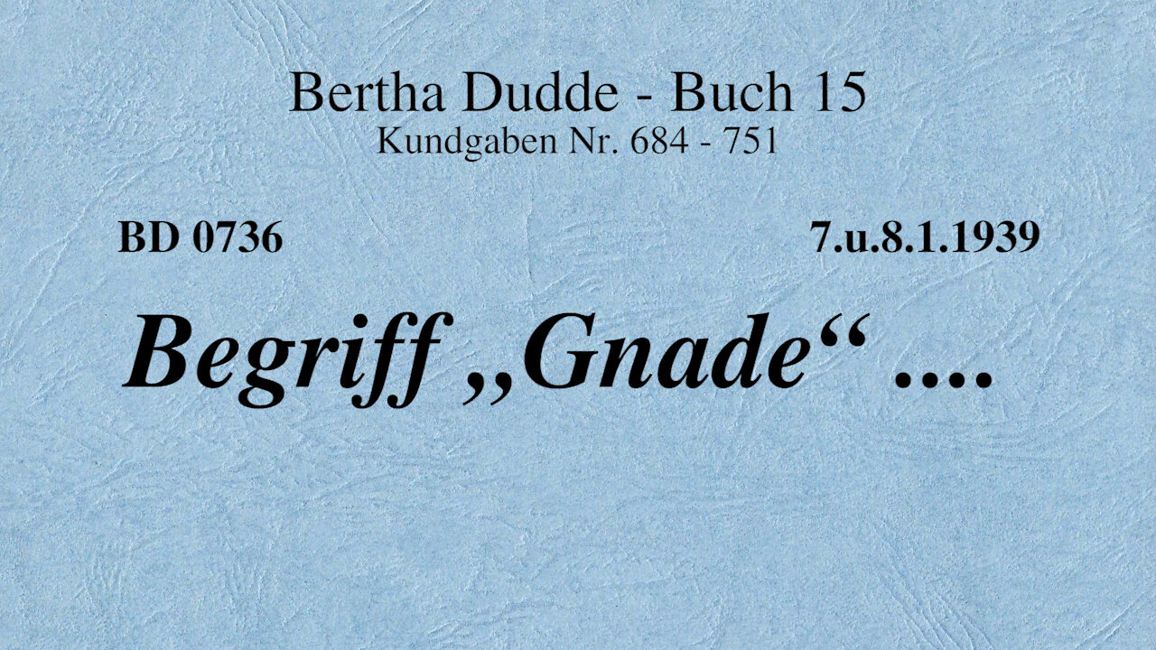 BD 0736 - BEGRIFF "GNADE" ....