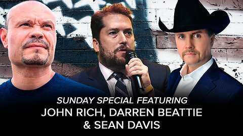 SUNDAY SPECIAL with John Rich, Darren Beattie and Sean Davis -