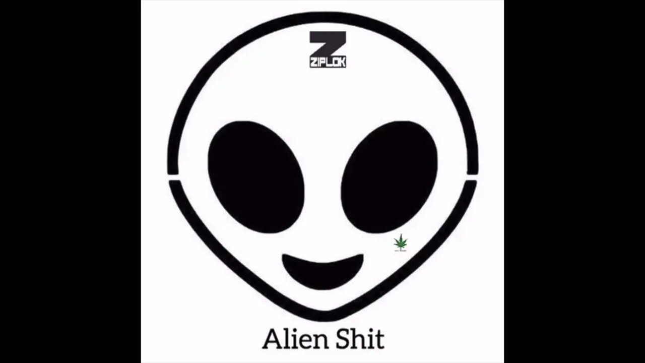 Ziplok - Her Name Is Mary Jane - Alien Shit