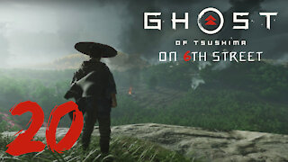 Ghost of Tsushima on 6th Street Part 20