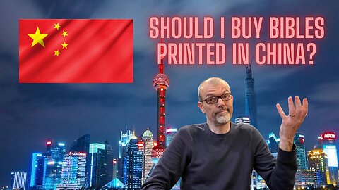 Should I Buy Bibles Printed In China?