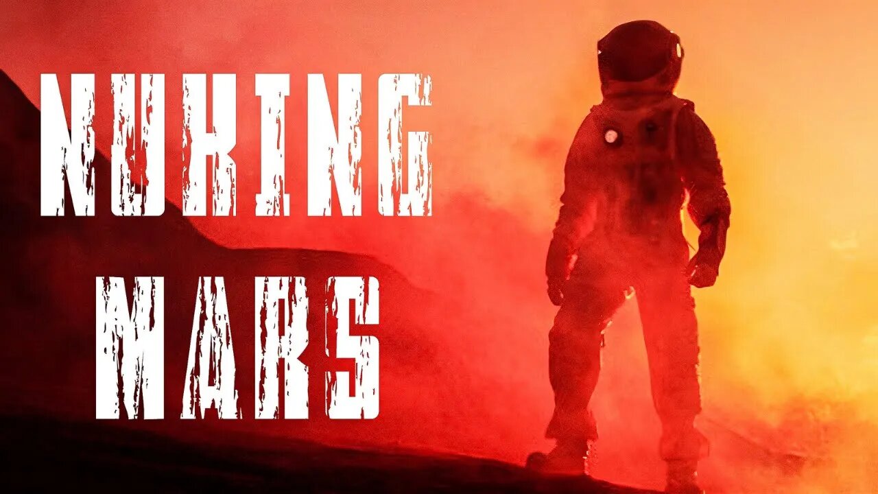 What If We Nuked Mars?