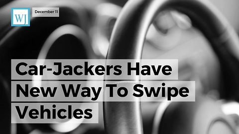 Car-jackers Have New Way To Swipe Vehicles