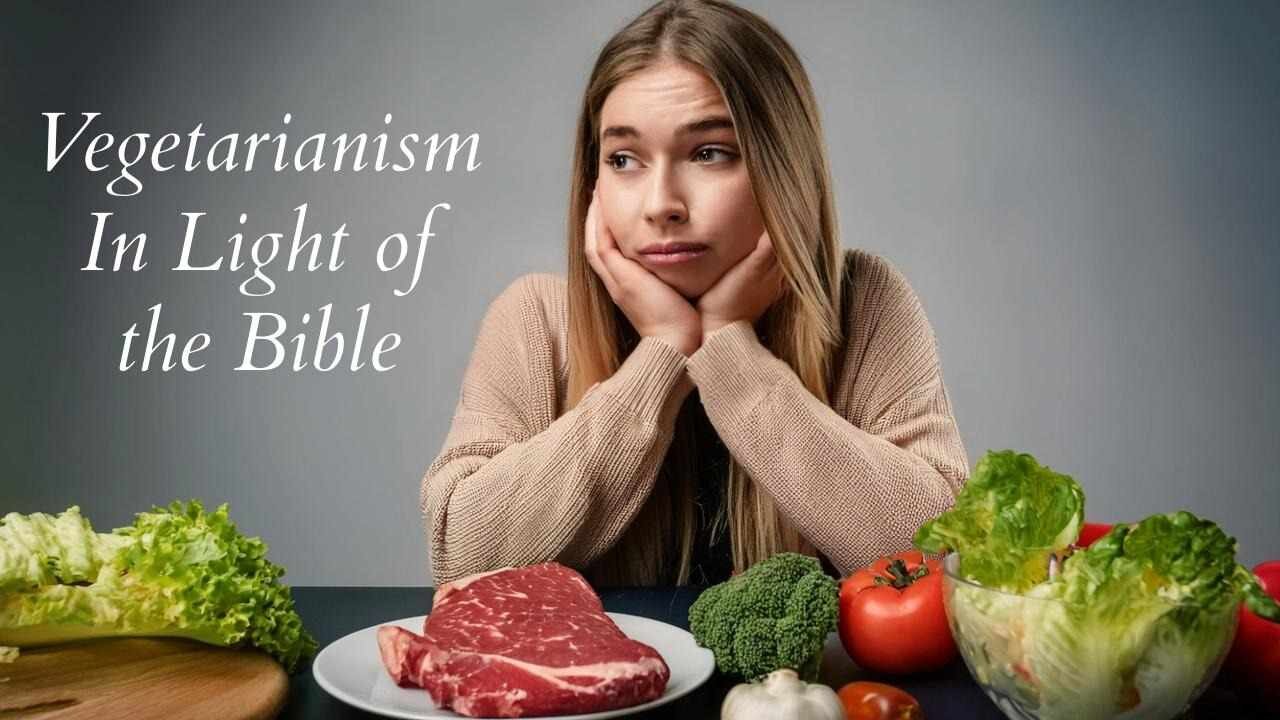 Vegetarianism In Light of the Bible - Bro. Dillon Awes | Stedfast Baptist Church