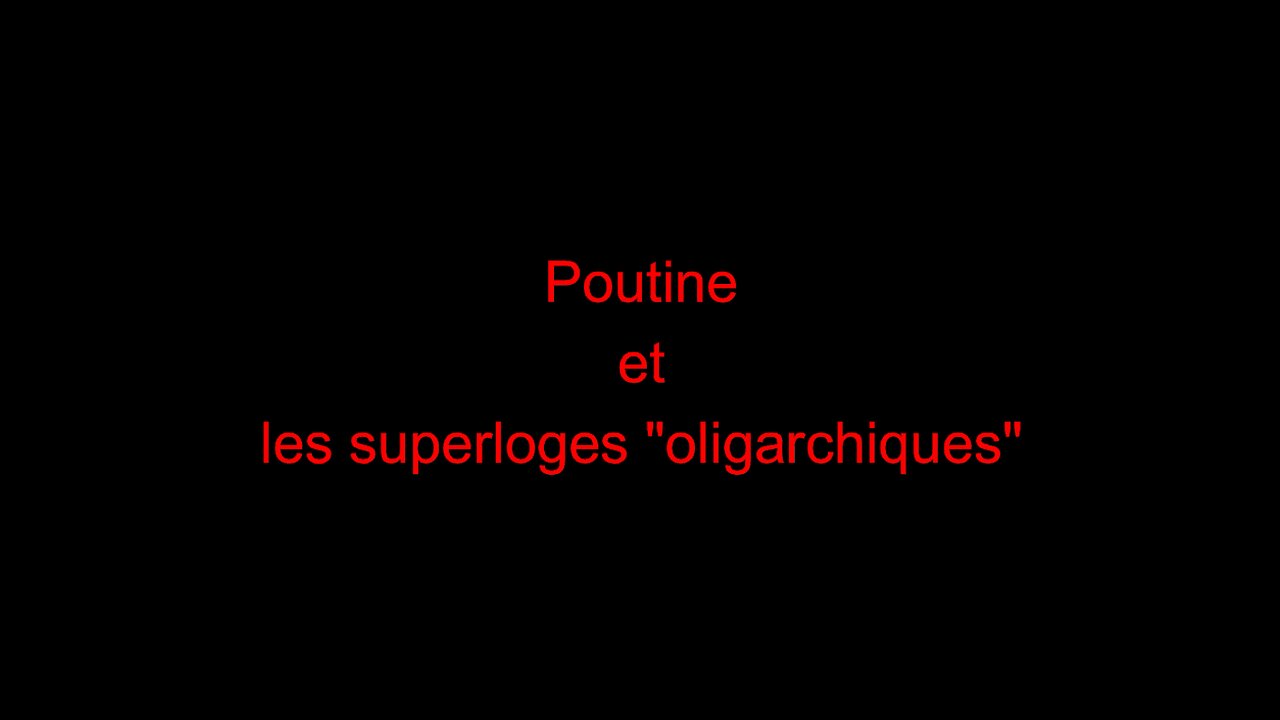 Poutine et les super loges "oligarchiques"