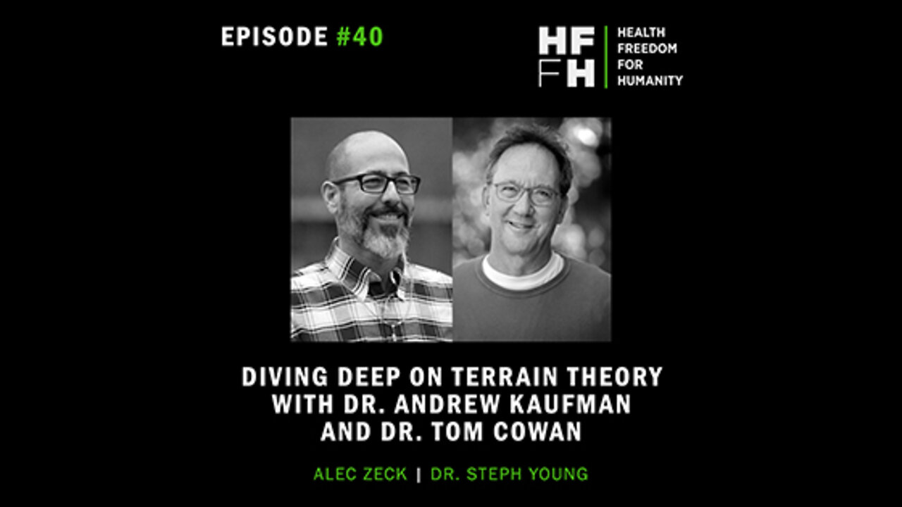 HFfH Podcast - Diving Deep on Terrain Theory with Dr. Andrew Kaufman and Dr. Tom Cowan