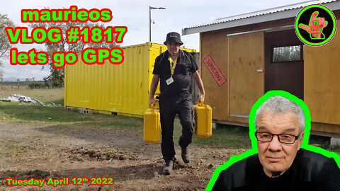 maurieos VLOG #1817 lets go GPS