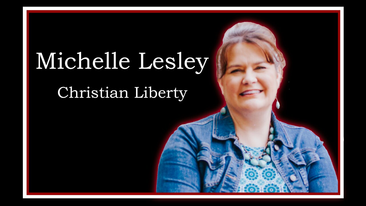 Michelle Lesley: Christian Liberty