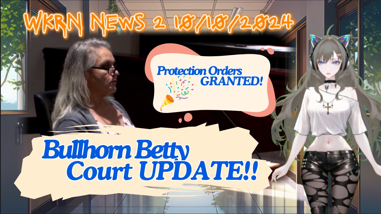 Bullhorn Betty Court Hearing Update 10/10/2024