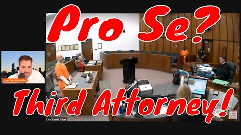 Pro Se #7 Third Attorney!