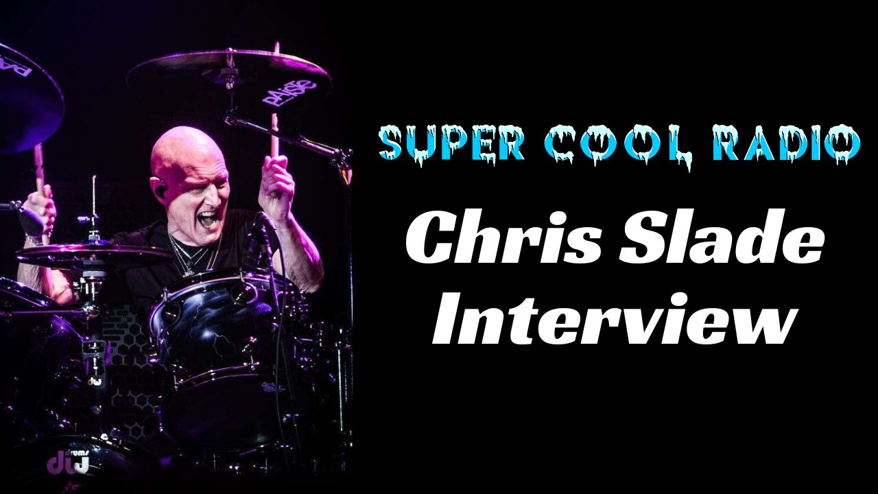 Chris Slade (Former AC/DC, Asia, and Tom Jones)