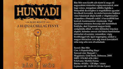 Bán Mór: A ​Hajnalcsillag fénye (Hunyadi 1.) Gold Book, Debrecen, 2008