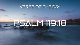 November 17, 2022 - Psalm 119:18 // Verse of the Day