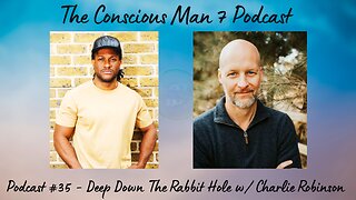 Podcast #35 - Deep Down The Rabbit Hole w/ Charlie Robinson