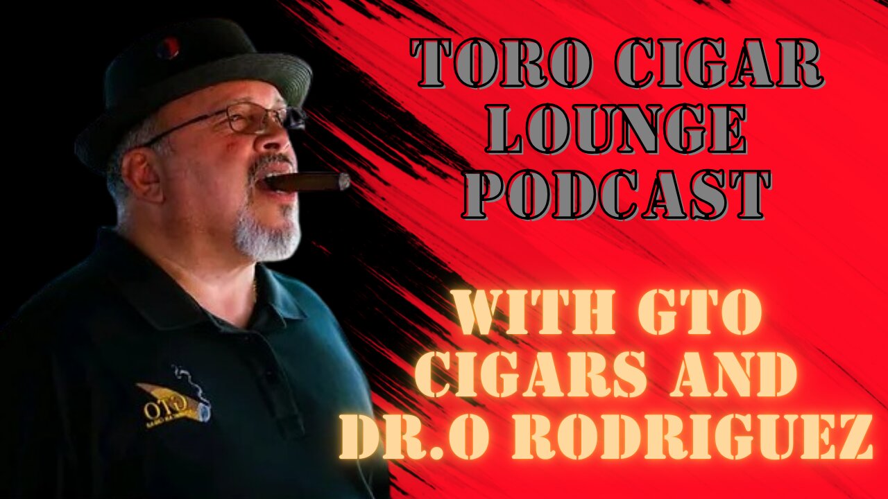 Toro Cigar Lounge Podcast with GTO Cigars