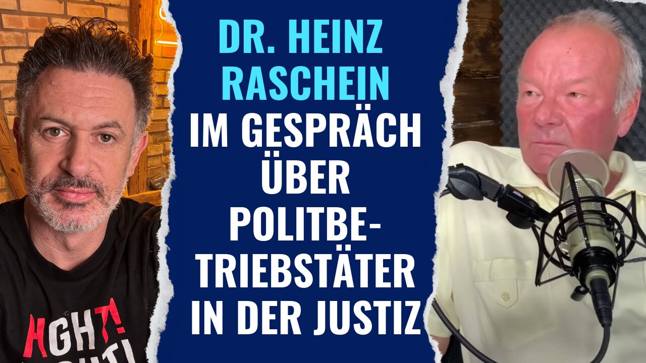 Dr. Heinz Raschein im Gespräch über Politbetriebstäter in der Justiz