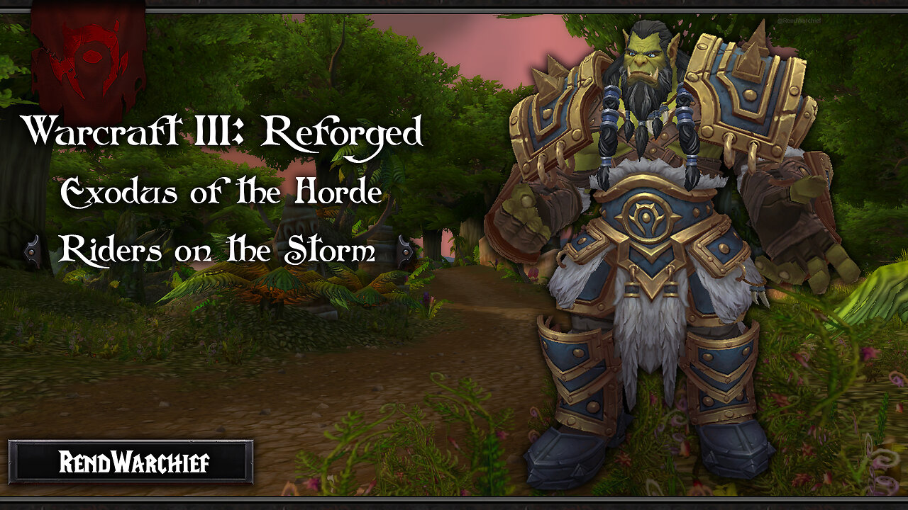 Warcraft III: Reforged - Exodus of the Horde: Riders on the Storm [Classic]