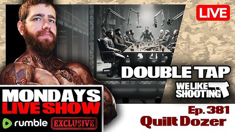 Quilt Dozer - Double Tap 381 (Gun Podcast)