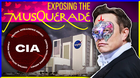 The CIA NASA And The Musquerade Of Elon!