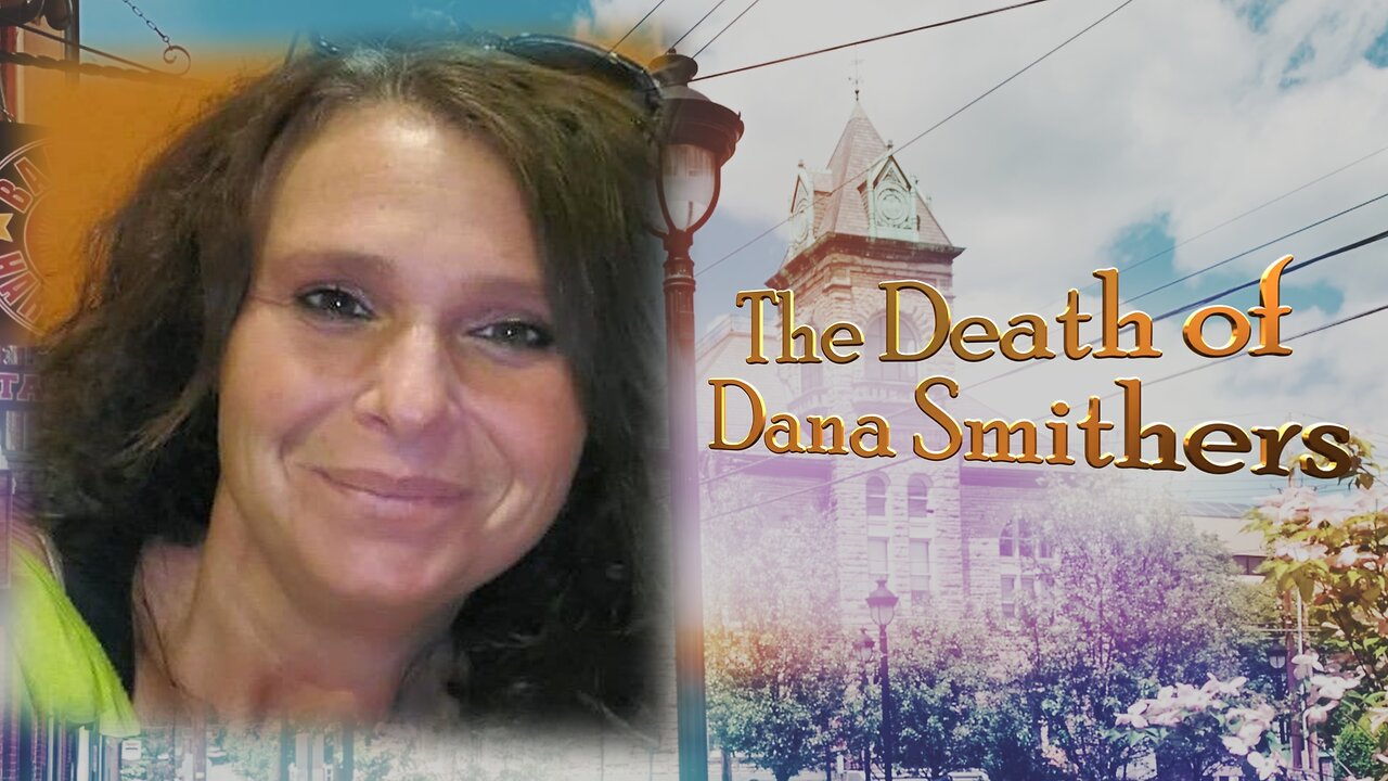 The Death of Dana Smithers