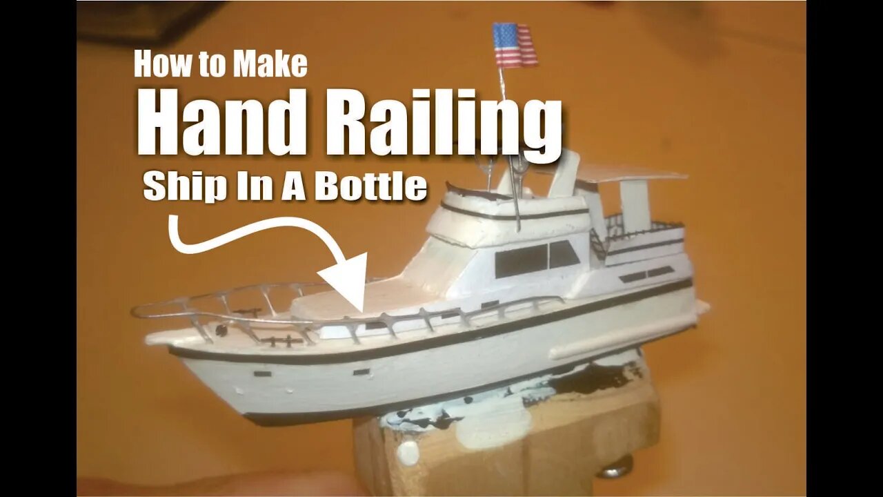 DIY Easy Ship in a Bottle Hand Railings