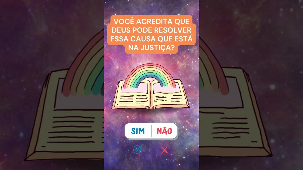 VOCÊ ACREDITA QUE DEUS PODE RESOLVER ESSA CAUSA NA JUSTIÇA?